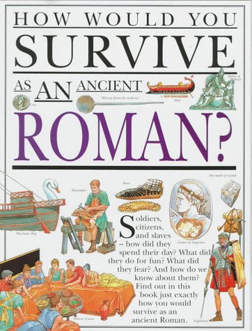 Beispielbild fr How Would You Survive As an Ancient Roman? zum Verkauf von Wonder Book