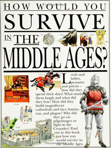 9780531153062: How Would You Survive in the Middle Ages (How Would You Survive Ser)