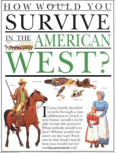 Stock image for How Would You Survive in the American West? for sale by Book Deals