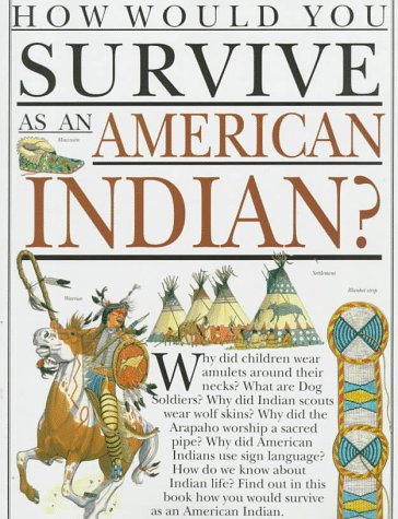 Stock image for How Would You Survive As an American Indian (How Would You Survive ? Ser.)) for sale by SecondSale