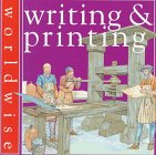 Writing & Printing (Worldwise) (9780531153116) by Steedman, Scott