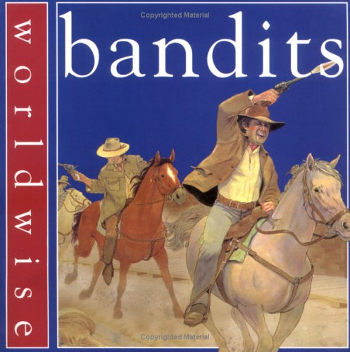 Imagen de archivo de Bandits (Worldwise) a la venta por HPB-Diamond