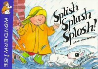 Stock image for Splish Splash Splosh! (Wonderwise) for sale by HPB-Ruby