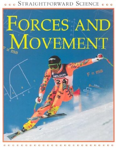 Imagen de archivo de Forces and Movement (Straightforward Science) a la venta por Wonder Book