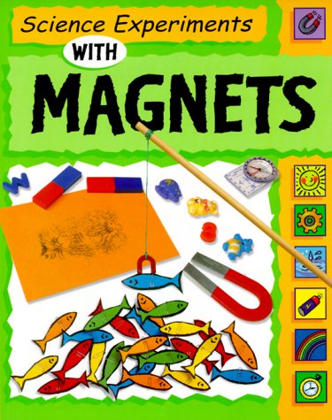 Beispielbild fr Science Experiments With Magnets zum Verkauf von Wonder Book