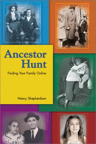 Stock image for Ancestor Hunt : Finding Your Family Online for sale by Better World Books