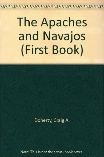 Stock image for The Apaches and Navajos (First Book) for sale by Wonder Book