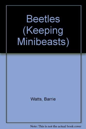 9780531156193: Beetles (Keeping Minibeasts)