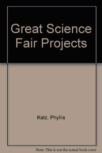 Imagen de archivo de Great Science Fair Projects a la venta por Bookmans