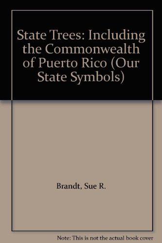 Imagen de archivo de State Trees: Including the Commonwealth of Puerto Rico (Our State Symbols) a la venta por The Book Cellar, LLC