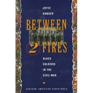 9780531156766: Between Two Fires: Black Soldiers in the Civil War