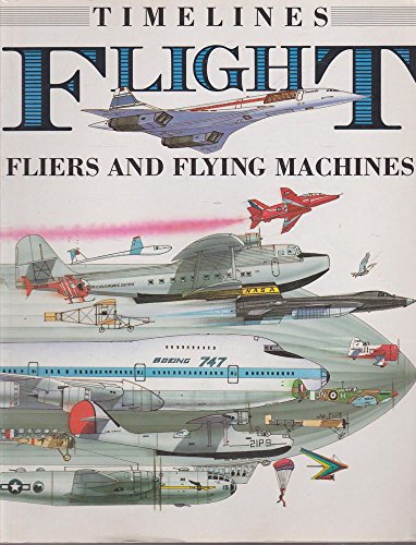 Imagen de archivo de Flight: Fliers and Flying Machines (Timelines) a la venta por Wonder Book