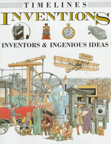 Beispielbild fr Inventions: Inventors Ingenious Ideas (Timelines) zum Verkauf von Books of the Smoky Mountains