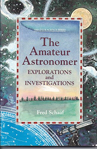 Beispielbild fr The Amateur Astronomer : Explorations and Investigations zum Verkauf von Better World Books