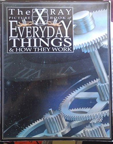 Stock image for Everyday Things & How They Work (X-Ray Picture Books) for sale by Wonder Book