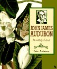 John James Audubon: Wildlife Artist (First Books - American Conservationists Series) (9780531157626) by Anderson, Peter