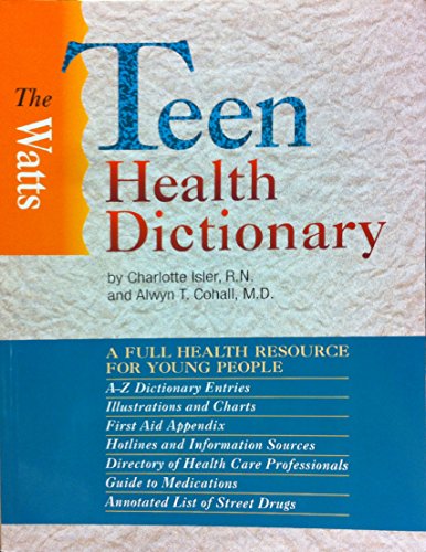 Stock image for The Watts Teen Health Dictionary for sale by Better World Books: West