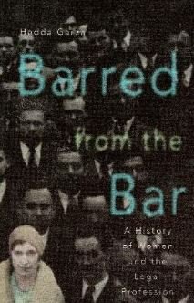Imagen de archivo de Barred from the Bar : A History of Women and the Legal Profession a la venta por Better World Books