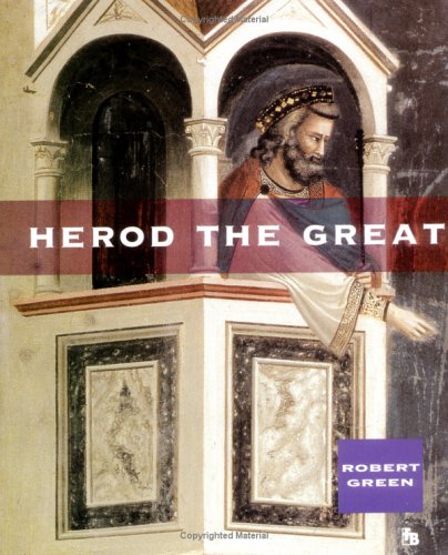 Beispielbild fr Herod the Great zum Verkauf von Better World Books