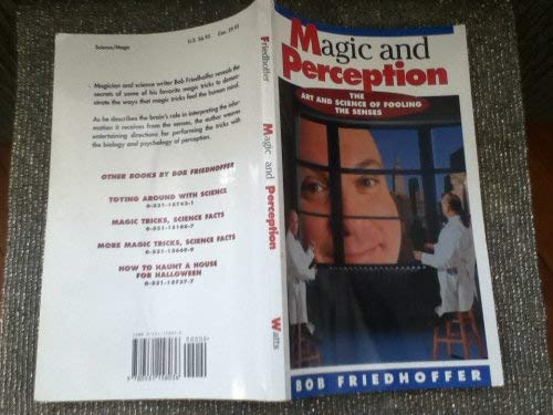 9780531158036: Magic and Perception: The Art and Science of Fooling the Senses (Single Title)