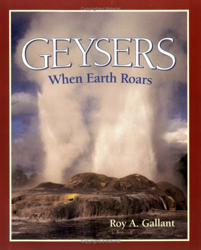 Imagen de archivo de Geysers: When Earth Roars (First Books - Earth and Sky Science) a la venta por More Than Words