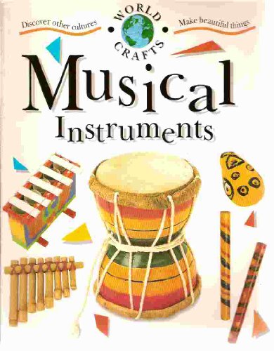 Stock image for Musical Instruments (World Crafts) for sale by Wonder Book
