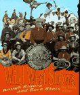 Stock image for Wild West Shows: Rough Riders and Sure Shots (First Books - Performances and Entertainment) for sale by Wonder Book