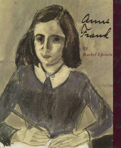 Anne Frank (First Books - Biographies) (9780531158838) by Epstein, Rachel