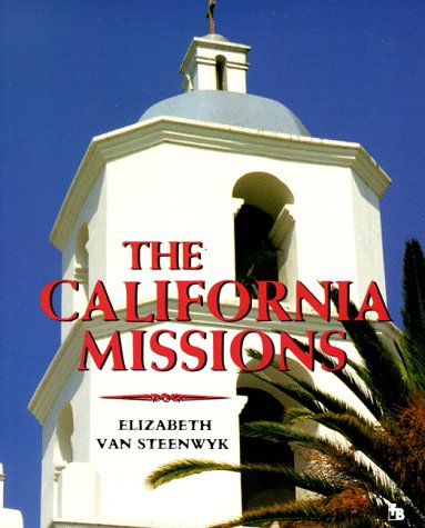 Imagen de archivo de The California Missions (First Books--Western U.S. History) a la venta por Wonder Book