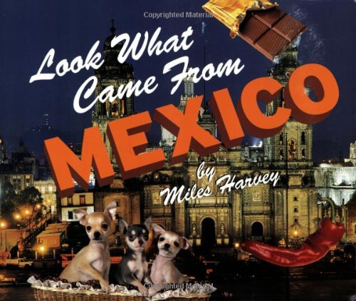 Stock image for Look What Came from Mexico (English and Spanish Edition) for sale by Wonder Book