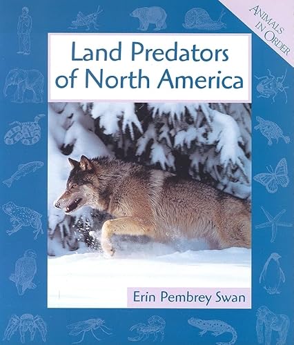 Imagen de archivo de Land Predators of North America (Animals in Order) a la venta por Wonder Book