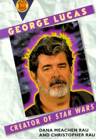 Stock image for George Lucas : Creator of Star Wars for sale by Better World Books