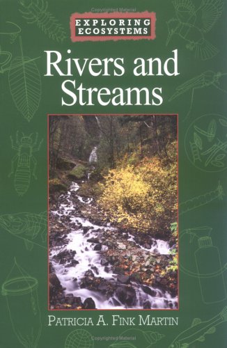 Stock image for Rivers and Streams (Exploring Ecosystems Series) for sale by Discover Books