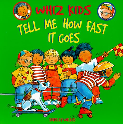 Stock image for Tell Me How Fast It Goes (Whiz Kids) for sale by Wonder Book