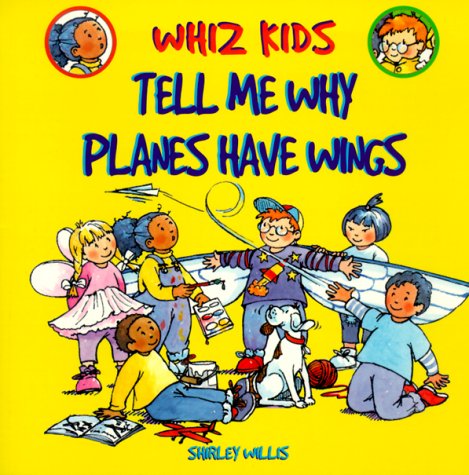 Stock image for Tell Me Why Planes Have Wings (Whiz Kids) for sale by SecondSale