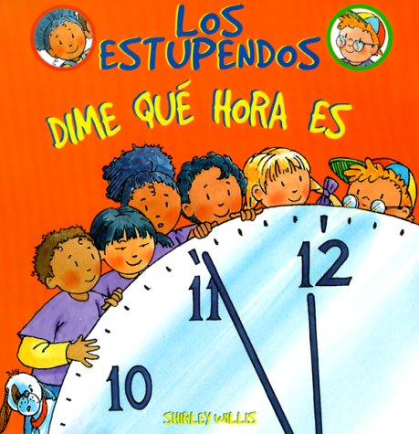 Stock image for Dime Que Hora Es (Los Estupendos Whiz Kids, Spanish Edition) for sale by HPB-Emerald