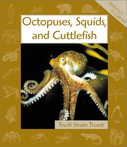 Imagen de archivo de Animals in Order: Octopuses, Squids, and Cuttlefish a la venta por Better World Books