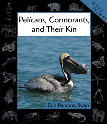 Stock image for Pelicans, Cormorants, and Their Kin (Animals in Order) for sale by HPB-Diamond