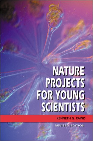 Stock image for Nature Projects for Young Scientists (Revised Edition) for sale by Half Price Books Inc.