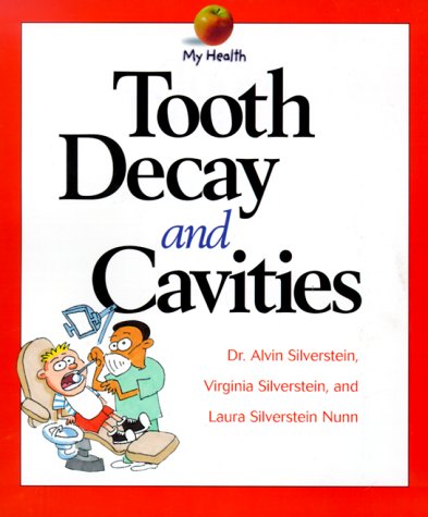 9780531164129: Tooth Decay and Cavities (My Health)