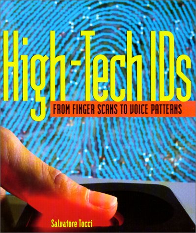 Beispielbild fr High-Tech Ids: From Finger Scans to Voice Patterns (Single Title: Science) zum Verkauf von Wonder Book