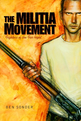 Imagen de archivo de The Militia Movement: Fighters of the Far Right (Single Title: Social Studies) a la venta por Books From California