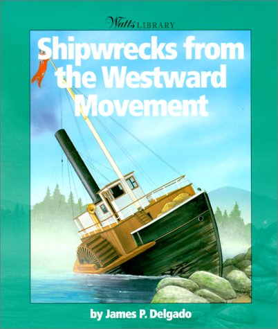 Beispielbild fr Shipwrecks from the Westward Movement zum Verkauf von Ammareal