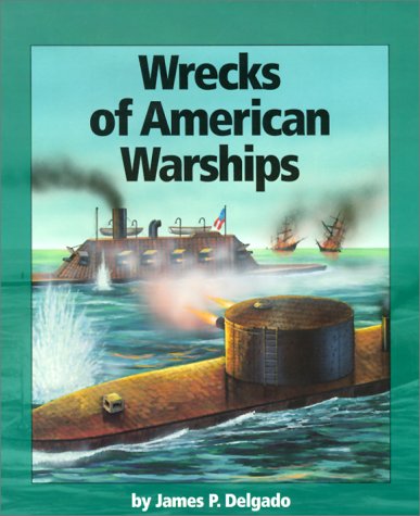 9780531164860: Wrecks of American Warships (Watts Library: Shipwrecks)