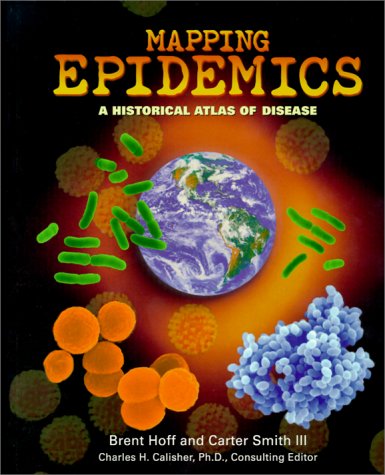 9780531164877: Mapping Epidemics: A Historical Atlas of Disease