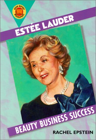 Imagen de archivo de Estee Lauder: Beauty Business Success (Book Report Biographies) a la venta por My Dead Aunt's Books