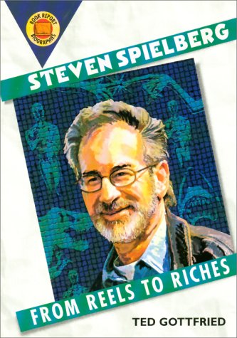 9780531164938: Steven Spielberg: From Reels to Riches (Book Report Biographies)