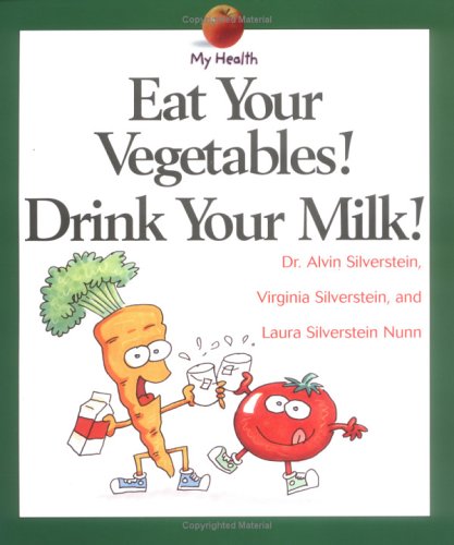 Beispielbild fr Eat Your Vegetables, Drink. (My Health (Paperback)) zum Verkauf von Wonder Book