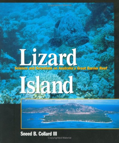 Lizard Island: Science and Scientists on Australia's Great Barrier Reef (9780531165195) by Sneed B. Collard III