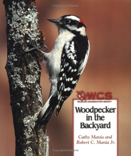 9780531165270: Woodpecker in the Backyard (Wildlife Conservation Society Books)